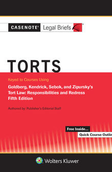 Casenote Legal Briefs for Torts, Keyed to Goldberg, Sebok, and Zipursky, Fifth Edition