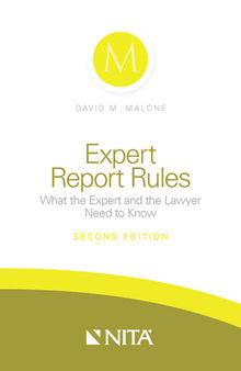 Expert Report Rules, Second Edition: What the Expert and Lawyer Need to Know