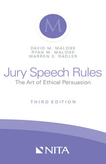 Jury Speech Rules, Third Edition: The Art of Ethical Persuasion