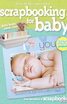 Scrapbooking for Baby (Better Homes and Gardens) (Better Homes and Gardens Crafts)