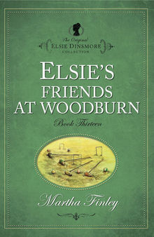 Elsie's Friends at Woodburn