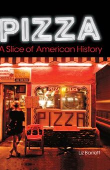 Pizza, A Slice of American History