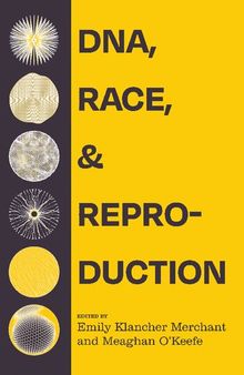 DNA, Race, and Reproduction