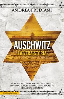 Auschwitz. La vera storia