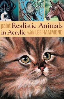 Paint Realistic Animals in Acrylic with Lee Hammond