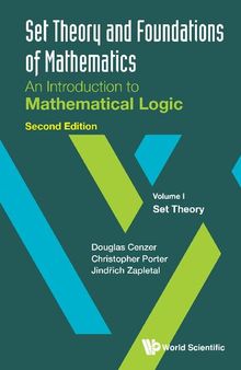 Set Theory and Foundations of Mathematics. An Introduction to Mathematical Logic Vol. I. Set Theory