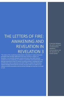 Letters of Fire: Awakening and Revelation in Revelation 3  A journey between the call to spiritual transformation, apophatic transcendence and the dynamics of human power.