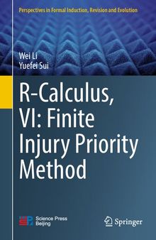 R-Calculus, VI: Finite Injury Priority Method