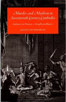 Murder and Mayhem in Seventeenth Century Cambodia