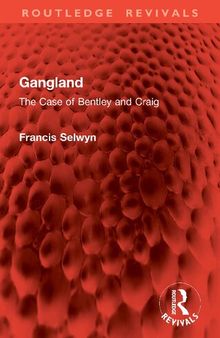 Gangland : The Case of Bentley and Craig