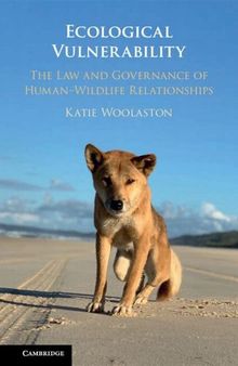 Ecological Vulnerability: The Law and Governance of Human–Wildlife Relationships