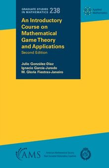 An Introductory Course on Mathematical Game Theory and Applications