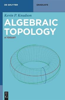 Algebraic Topology: A Toolkit (De Gruyter Textbook)