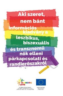 Aki szeret, nem bánt: Információs kiadvány a leszbikus, biszexuális és transznemű nők elleni párkapcsolati és randierőszakról