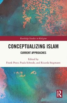 Conceptualizing Islam: Current Approaches