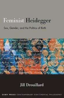 Feminist Heidegger: Sex, Gender, and the Politics of Birth