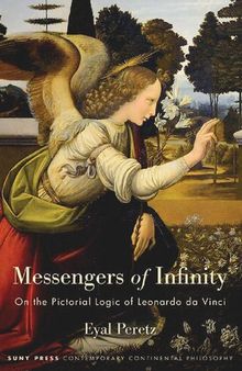 Messengers of Infinity: On the Pictorial Logic of Leonardo da Vinci