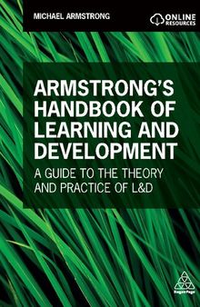 Armstrong's Handbook of Learning and Development: A Guide to the Theory and Practice of L&D