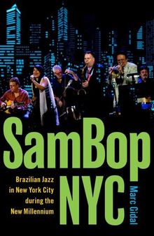 SamBop NYC: Brazilian Jazz in New York City during the New Millennium