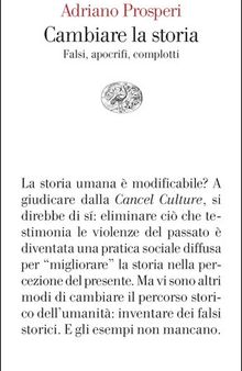 Cambiare la storia. Falsi, apocrifi, complotti