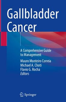 Gallbladder Cancer: A Comprehensive Guide to Management