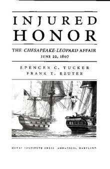 Injured honor: the Chesapeake-Leopard Affair, June 22, 1807