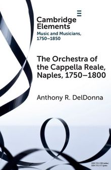 The Orchestra of the Cappella Reale, Naples, 1750-1800