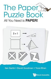 Paper Puzzle Book, The: All You Need Is Paper!