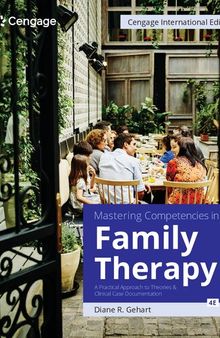 Mastering Competencies in Family Therapy: A Practical Approach to Theories and Clinical Case Documentation (International Edition)