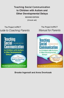 Teaching Social Communication to Children with Autism and Other Developmental Delays (2-book set): The Project ImPACT Guide to Coaching Parents and The Project ImPACT Manual for Parents