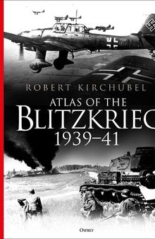 Atlas of the Blitzkrieg: 1939–41