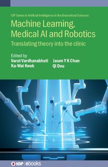 Machine Learning, Medical AI and Robotics: Translating Theory into the Clinic