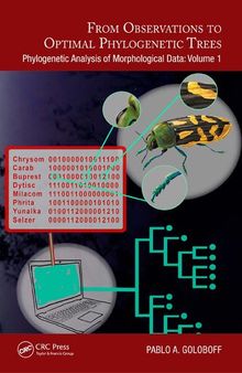 From Observation to Optimal Phylogenetic Tree (Phylogenetic Analysis of Morphological Data, Volume 1)