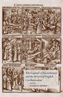 The Capital's Charterhouses and the Record of English Carthusianism