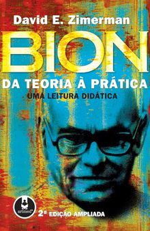 Bion: Da Teoria à Prática – Uma Leitura Didática