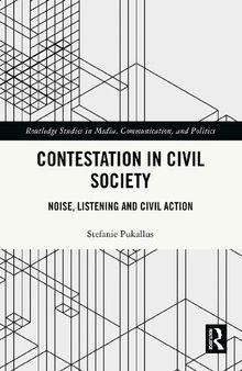 Contestation in Civil Society : Noise, Listening and Civil Action