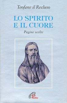 Lo spirito e il cuore. Pagine scelte