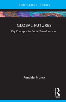 Global Futures: Key Concepts for Social Transformation