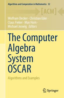 The Computer Algebra System OSCAR: Algorithms and Examples