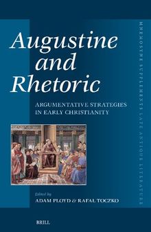 Αugustine and Rhetoric: Argumentative Strategies in Early Christianity