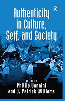 Authenticity in Culture, Self, and Society