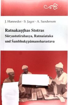 Ratnakaṇṭhas Stotras Sūryastutirahasya, Ratnaśataka und Śambhukṛpāmanoharastava