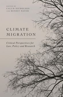 Climate Migration: Critical Perspectives for Law, Policy, and Research