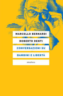 Conversazioni su bambini e libertà