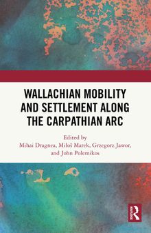 Wallachian Mobility and Settlement along the Carpathian Arc