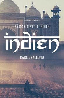 Så kørte vi til Indien