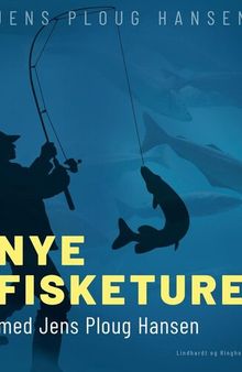 Nye fisketure med Jens Ploug Hansen