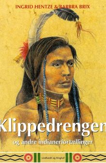 Klippedrengen og andre indianerfortællinger