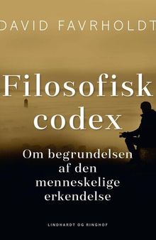 Filosofisk codex: om begrundelsen af den menneskelige erkendelse