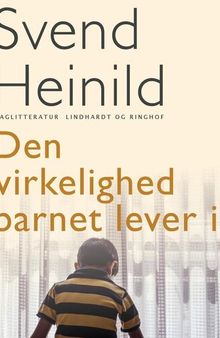 Den virkelighed barnet lever i